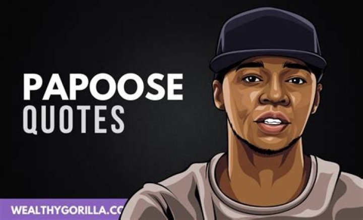 25 Surprisingly Inspirational Papoose Quotes