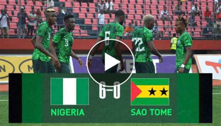 FT: Nigeria 6-0 Sao Tome, Victor Osimhen Net HAT-TRICK! (VIDEO HIGHLIGHTS)