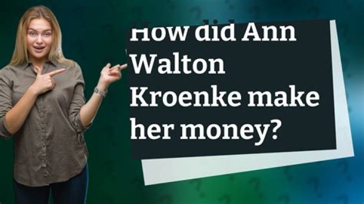 How Did Ann Walton Kroenke Make Her Money?