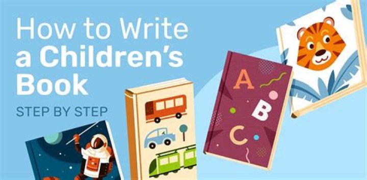 How to Write a Children's Book in 13 Easy Steps